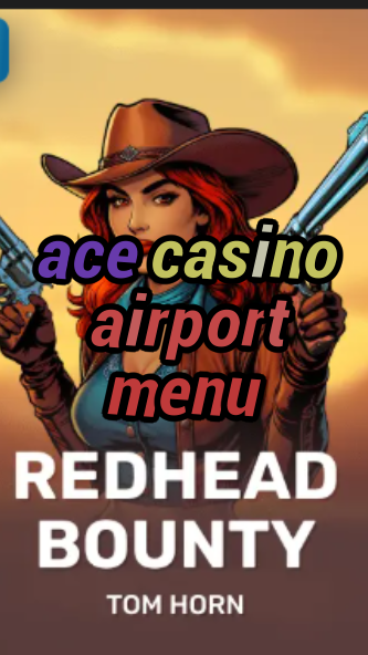 ace casino airport menu-w4cy2mdjlx2bf.com
